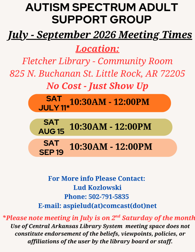 Flyer for July, August and September Little Rock Adults on the Autism Spectrum Support Group that meets one Saturday each month.