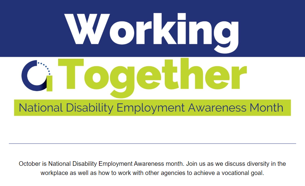 Disability Rights Arkansas, Working Together, National Disability Employment Awareness Month, October is National Disability Employment Awareness month. Join us as we discuss diversity in the workplace as well as how to work with other agencies to achieve a vocational goal.