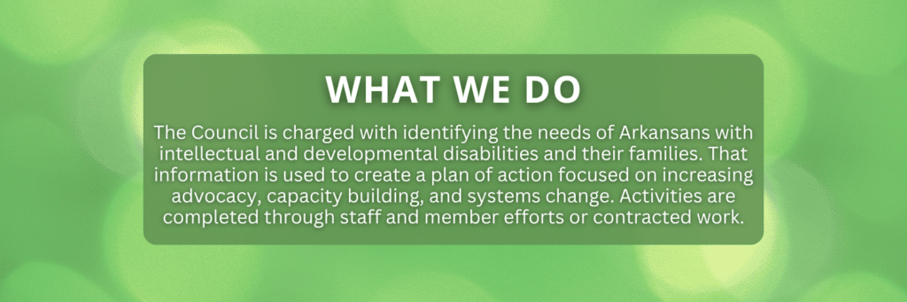 An introductory graphic detailing the mission and core activities of the Governor’s Council on Developmental Disabilities Arkansas.